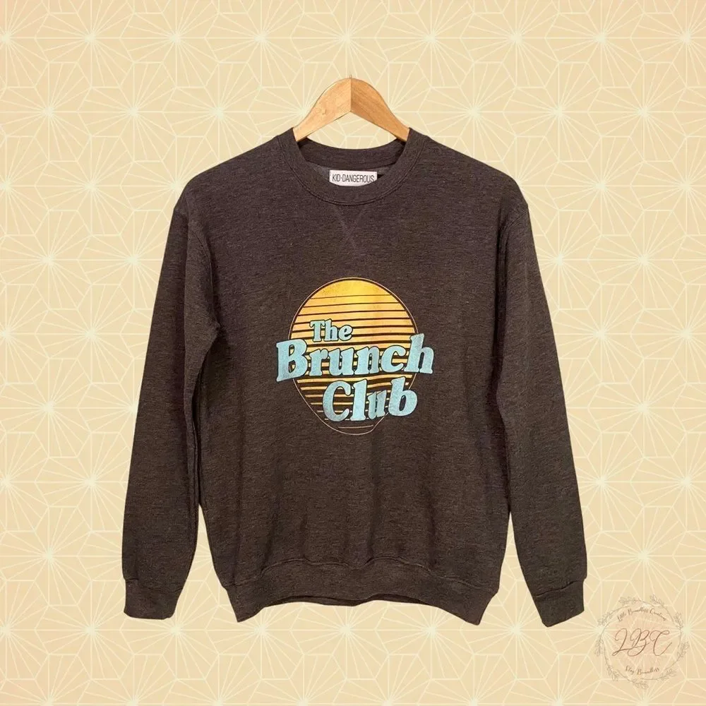 Kid Dangerous The Brunch Club Sweatshirt - Picture 1 of 9
